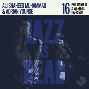 Phil Ranelin & Wendell Harrison / Ali Shaheed Muhammad & Adrian Younge ~ Jazz Is Dead 16